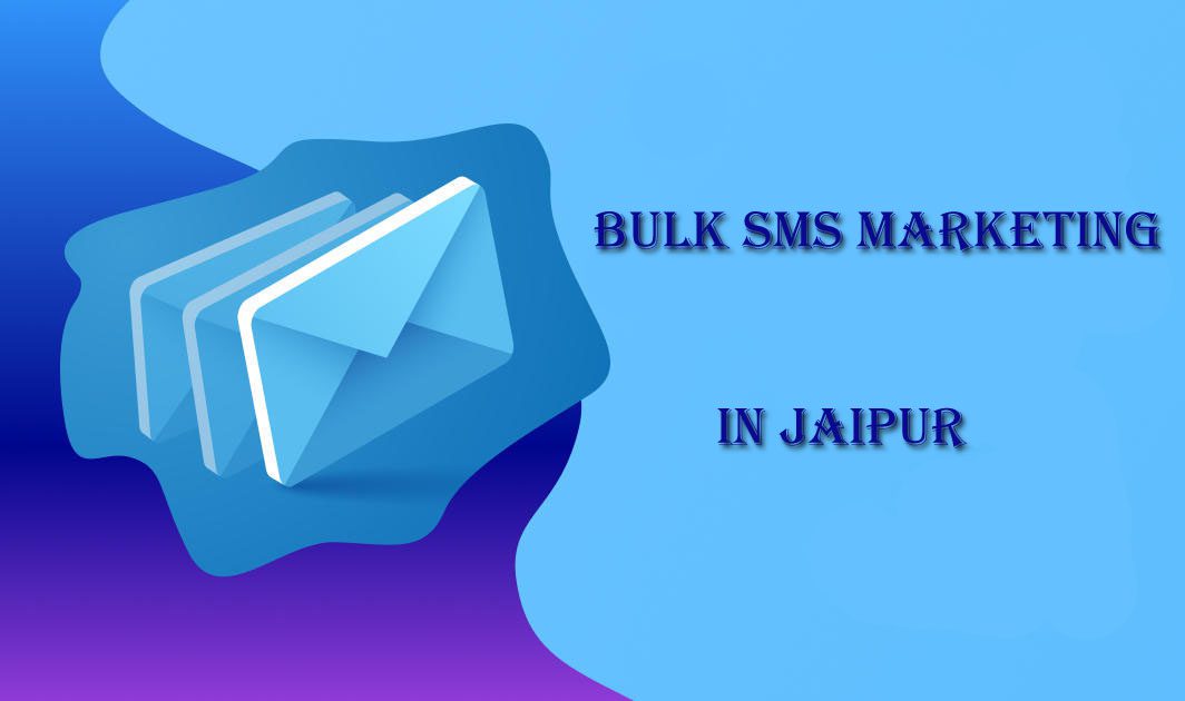 How Bulk SMS Company In Jaipur Can Help A Business? - MakeAndAppreciate