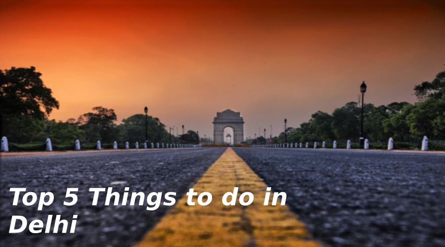 Things To Do In Delhi