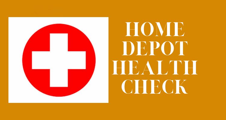 Home Depot Health Check App: Benefits And Features In 2022